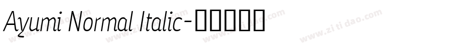 Ayumi Normal Italic字体转换